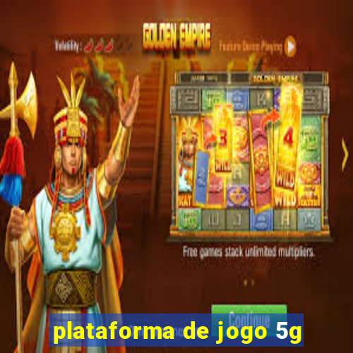 plataforma de jogo 5g